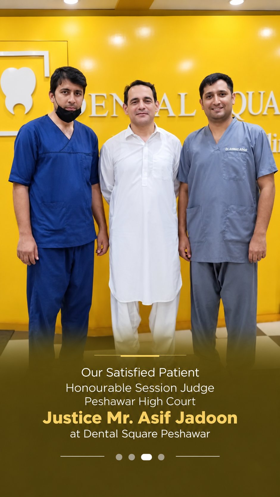 Honourable Session Judge, Peshawar High Court, Justice Mr. Asif Jadoon, at Dental Square