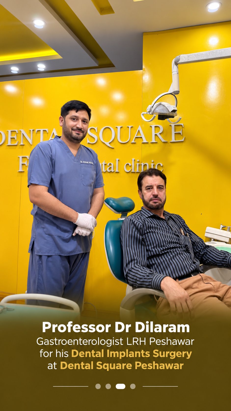Professor Dr. Dilaram, Gastroenterologist LRH Peshawar, after his dental implants surgery at Dental Square