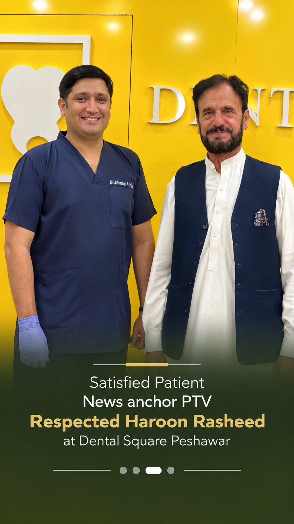 Respected Haroon Rasheed, News Anchor PTV, satisfied patient at Dental Square Peshawar